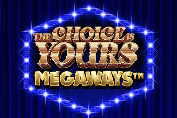 Free Slot The Choice is Yours Megaways