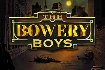 The Bowery Boys
