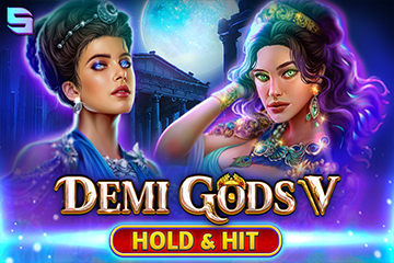 Demi Gods V - Hold & Hit