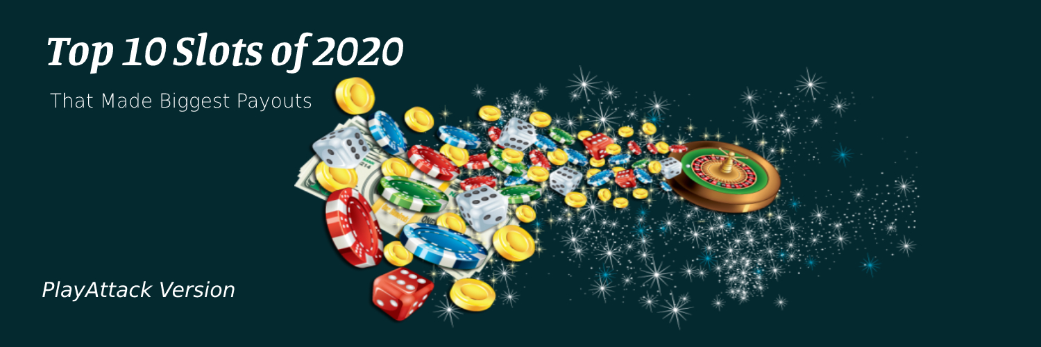 Top 10 Slots Of 2020